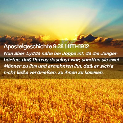 Picture 02 - Apostelgeschichte 9:38 LUTH1912 - Nun aber Lydda nahe bei Joppe ist, da die Jünger - Bible Verse Picture