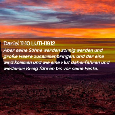 Picture 02 - Daniel 11:10 LUTH1912 - Aber seine Söhne werden zornig werden und große - Bible Verse Picture