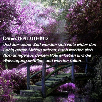 Picture 02 - Daniel 11:14 LUTH1912 - Und zur selben Zeit werden sich viele wider den - Bible Verse Picture