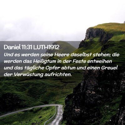 Picture 02 - Daniel 11:31 LUTH1912 - Und es werden seine Heere daselbst stehen; die - Bible Verse Picture
