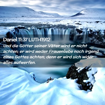 Picture 02 - Daniel 11:37 LUTH1912 - Und die Götter seiner Väter wird er nicht - Bible Verse Picture