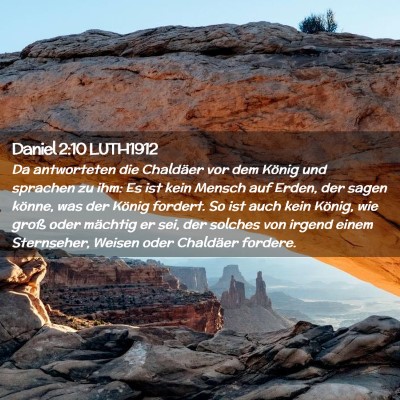 Picture 02 - Daniel 2:10 LUTH1912 - Da antworteten die Chaldäer vor dem König und - Bible Verse Picture