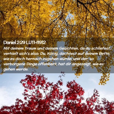 Picture 02 - Daniel 2:29 LUTH1912 - Mit deinem Traum und deinem Gesichten, da du - Bible Verse Picture