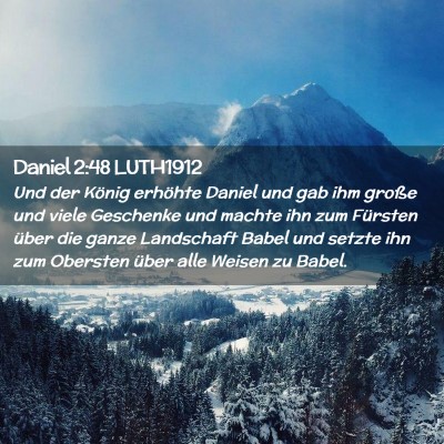 Picture 02 - Daniel 2:48 LUTH1912 - Und der König erhöhte Daniel und gab ihm große - Bible Verse Picture