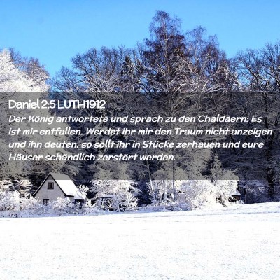 Picture 02 - Daniel 2:5 LUTH1912 - Der König antwortete und sprach zu den - Bible Verse Picture