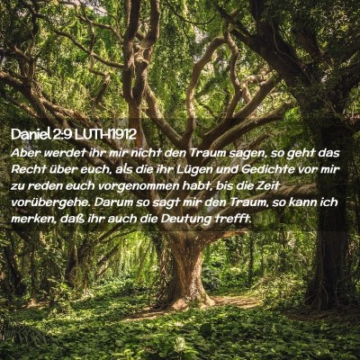 Picture 02 - Daniel 2:9 LUTH1912 - Aber werdet ihr mir nicht den Traum sagen, so - Bible Verse Picture