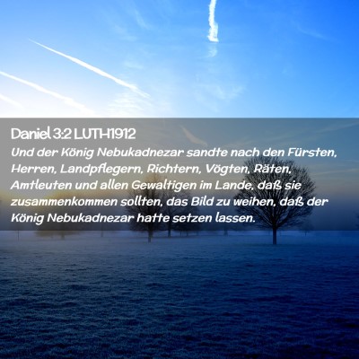 Picture 02 - Daniel 3:2 LUTH1912 - Und der König Nebukadnezar sandte nach den - Bible Verse Picture