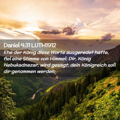 Picture 02 - Daniel 4:31 LUTH1912 - Ehe der König diese Worte ausgeredet hatte, fiel - Bible Verse Picture