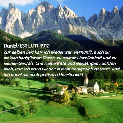 Picture 02 - Daniel 4:36 LUTH1912 - Zur selben Zeit kam ich wieder zur Vernunft, auch - Bible Verse Picture