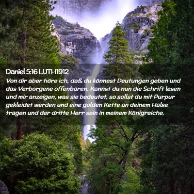 Picture 02 - Daniel 5:16 LUTH1912 - Von dir aber höre ich, daß du könnest - Bible Verse Picture