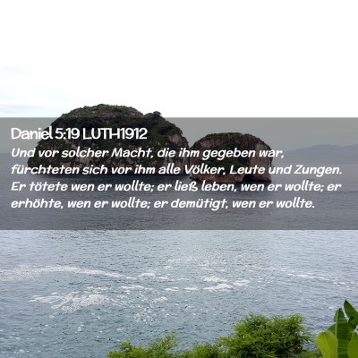 Picture 02 - Daniel 5:19 LUTH1912 - Und vor solcher Macht, die ihm gegeben war, - Bible Verse Picture
