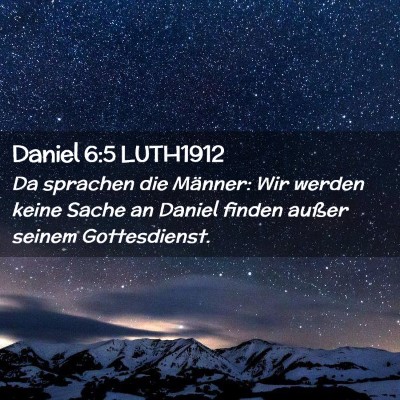 Picture 02 - Daniel 6:5 LUTH1912 - Da sprachen die Männer: Wir werden keine Sache - Bible Verse Picture