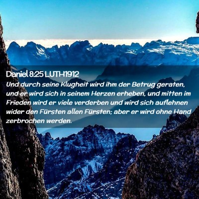 Picture 02 - Daniel 8:25 LUTH1912 - Und durch seine Klugheit wird ihm der Betrug - Bible Verse Picture