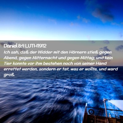 Picture 02 - Daniel 8:4 LUTH1912 - Ich sah, daß der Widder mit den Hörnern stieß - Bible Verse Picture