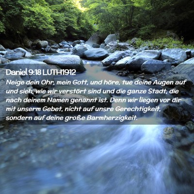 Picture 02 - Daniel 9:18 LUTH1912 - Neige dein Ohr, mein Gott, und höre, tue deine - Bible Verse Picture