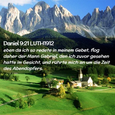Picture 02 - Daniel 9:21 LUTH1912 - eben da ich so redete in meinem Gebet, flog daher - Bible Verse Picture
