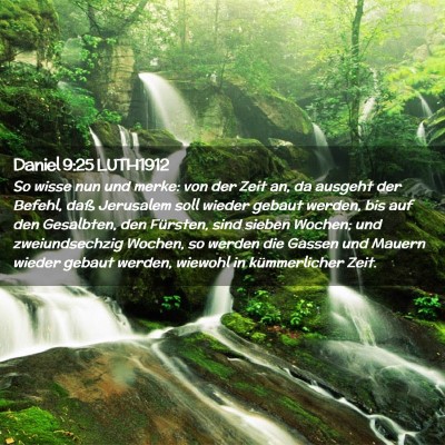 Picture 02 - Daniel 9:25 LUTH1912 - So wisse nun und merke: von der Zeit an, da - Bible Verse Picture