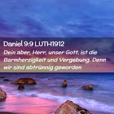 Picture 02 - Daniel 9:9 LUTH1912 - Dein aber, Herr, unser Gott, ist die - Bible Verse Picture