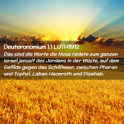 Picture 02 - Deuteronomium 1:1 LUTH1912 - Das sind die Worte die Mose redete zum ganzen - Bible Verse Picture