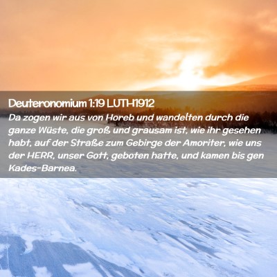 Picture 02 - Deuteronomium 1:19 LUTH1912 - Da zogen wir aus von Horeb und wandelten durch - Bible Verse Picture