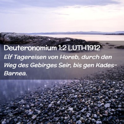 Picture 02 - Deuteronomium 1:2 LUTH1912 - Elf Tagereisen von Horeb, durch den Weg des - Bible Verse Picture