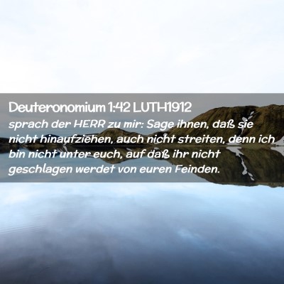 Picture 02 - Deuteronomium 1:42 LUTH1912 - sprach der HERR zu mir: Sage ihnen, daß sie - Bible Verse Picture