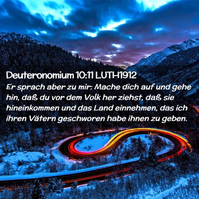 Picture 02 - Deuteronomium 10:11 LUTH1912 - Er sprach aber zu mir: Mache dich auf und gehe - Bible Verse Picture