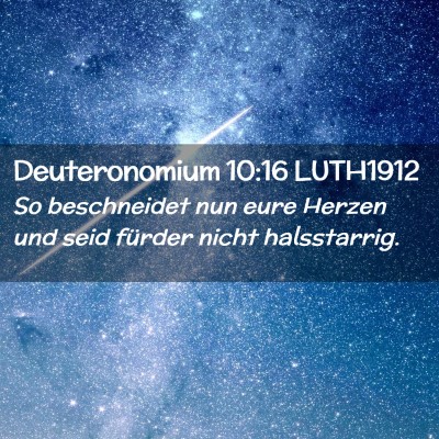 Picture 02 - Deuteronomium 10:16 LUTH1912 - So beschneidet nun eure Herzen und seid fürder - Bible Verse Picture