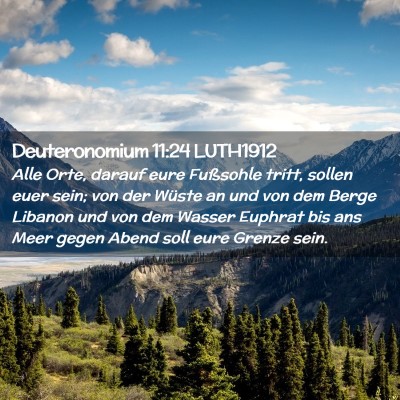Picture 02 - Deuteronomium 11:24 LUTH1912 - Alle Orte, darauf eure Fußsohle tritt, sollen - Bible Verse Picture