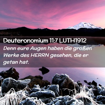 Picture 02 - Deuteronomium 11:7 LUTH1912 - Denn eure Augen haben die großen Werke des HERRN - Bible Verse Picture