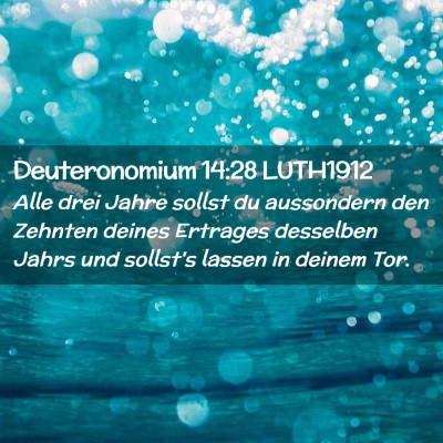 Picture 02 - Deuteronomium 14:28 LUTH1912 - Alle drei Jahre sollst du aussondern den Zehnten - Bible Verse Picture