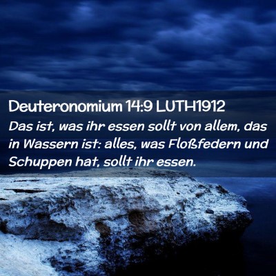 Picture 02 - Deuteronomium 14:9 LUTH1912 - Das ist, was ihr essen sollt von allem, das in - Bible Verse Picture