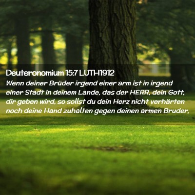 Picture 02 - Deuteronomium 15:7 LUTH1912 - Wenn deiner Brüder irgend einer arm ist in - Bible Verse Picture
