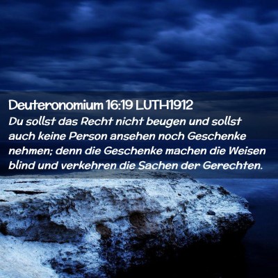 Picture 02 - Deuteronomium 16:19 LUTH1912 - Du sollst das Recht nicht beugen und sollst auch - Bible Verse Picture