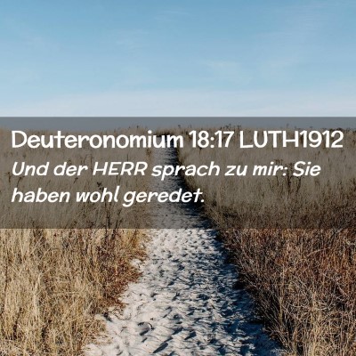 Picture 02 - Deuteronomium 18:17 LUTH1912 - Und der HERR sprach zu mir: Sie haben wohl - Bible Verse Picture