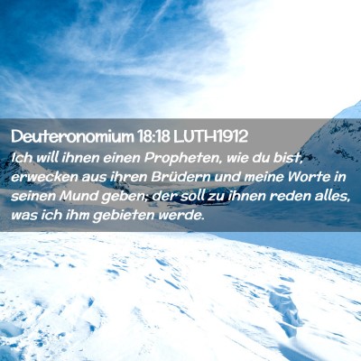 Picture 02 - Deuteronomium 18:18 LUTH1912 - Ich will ihnen einen Propheten, wie du bist, - Bible Verse Picture