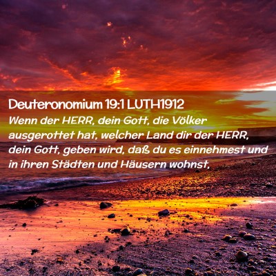 Picture 02 - Deuteronomium 19:1 LUTH1912 - Wenn der HERR, dein Gott, die Völker ausgerottet - Bible Verse Picture