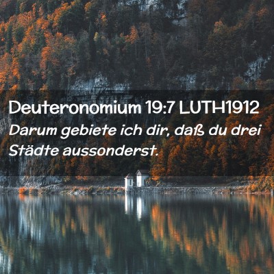 Picture 02 - Deuteronomium 19:7 LUTH1912 - Darum gebiete ich dir, daß du drei Städte - Bible Verse Picture
