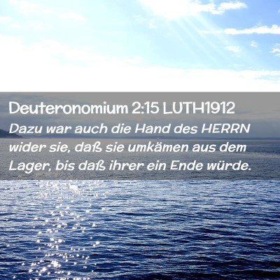 Picture 02 - Deuteronomium 2:15 LUTH1912 - Dazu war auch die Hand des HERRN wider sie, daß - Bible Verse Picture