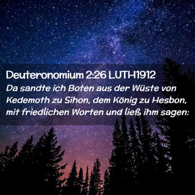 Picture 02 - Deuteronomium 2:26 LUTH1912 - Da sandte ich Boten aus der Wüste von Kedemoth - Bible Verse Picture