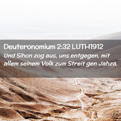 Picture 02 - Deuteronomium 2:32 LUTH1912 - Und Sihon zog aus, uns entgegen, mit allem seinem - Bible Verse Picture