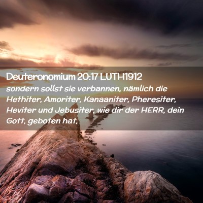 Picture 02 - Deuteronomium 20:17 LUTH1912 - sondern sollst sie verbannen, nämlich die - Bible Verse Picture