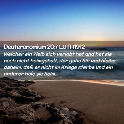 Picture 02 - Deuteronomium 20:7 LUTH1912 - Welcher ein Weib sich verlobt hat und hat sie - Bible Verse Picture