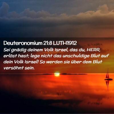 Picture 02 - Deuteronomium 21:8 LUTH1912 - Sei gnädig deinem Volk Israel, das du, HERR, - Bible Verse Picture