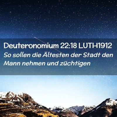Picture 02 - Deuteronomium 22:18 LUTH1912 - So sollen die Ältesten der Stadt den Mann nehmen - Bible Verse Picture