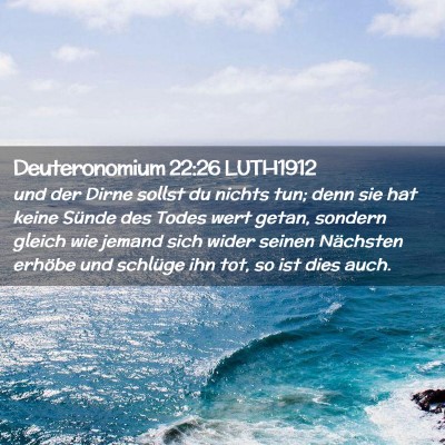 Picture 02 - Deuteronomium 22:26 LUTH1912 - und der Dirne sollst du nichts tun; denn sie hat - Bible Verse Picture