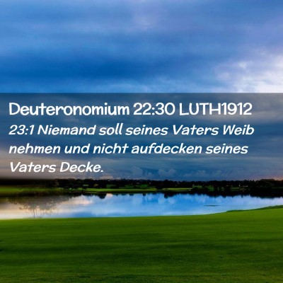 Picture 02 - Deuteronomium 22:30 LUTH1912 - 23:1 Niemand soll seines Vaters Weib nehmen und - Bible Verse Picture