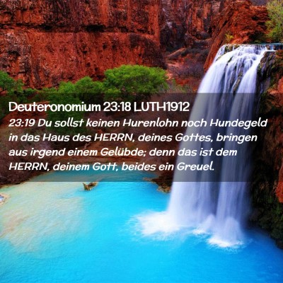 Picture 02 - Deuteronomium 23:18 LUTH1912 - 23:19 Du sollst keinen Hurenlohn noch Hundegeld - Bible Verse Picture