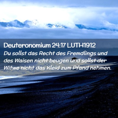 Picture 02 - Deuteronomium 24:17 LUTH1912 - Du sollst das Recht des Fremdlings und des Waisen - Bible Verse Picture