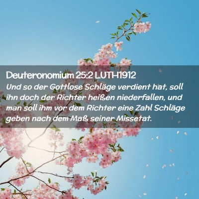 Picture 02 - Deuteronomium 25:2 LUTH1912 - Und so der Gottlose Schläge verdient hat, soll - Bible Verse Picture